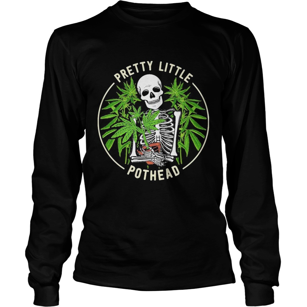 Skeleton weed pretty little pothead  Long Sleeve