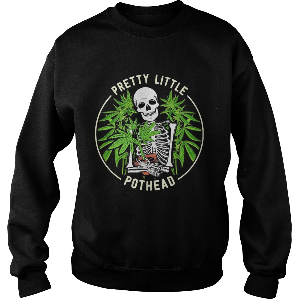 Skeleton weed pretty little pothead  Sweatshirt