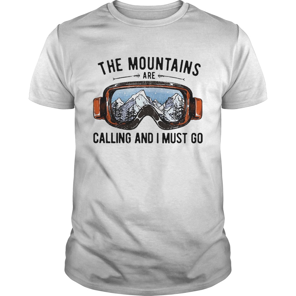 Skiing Sunglasses The Mountains Are Calling And I Must Go shirt