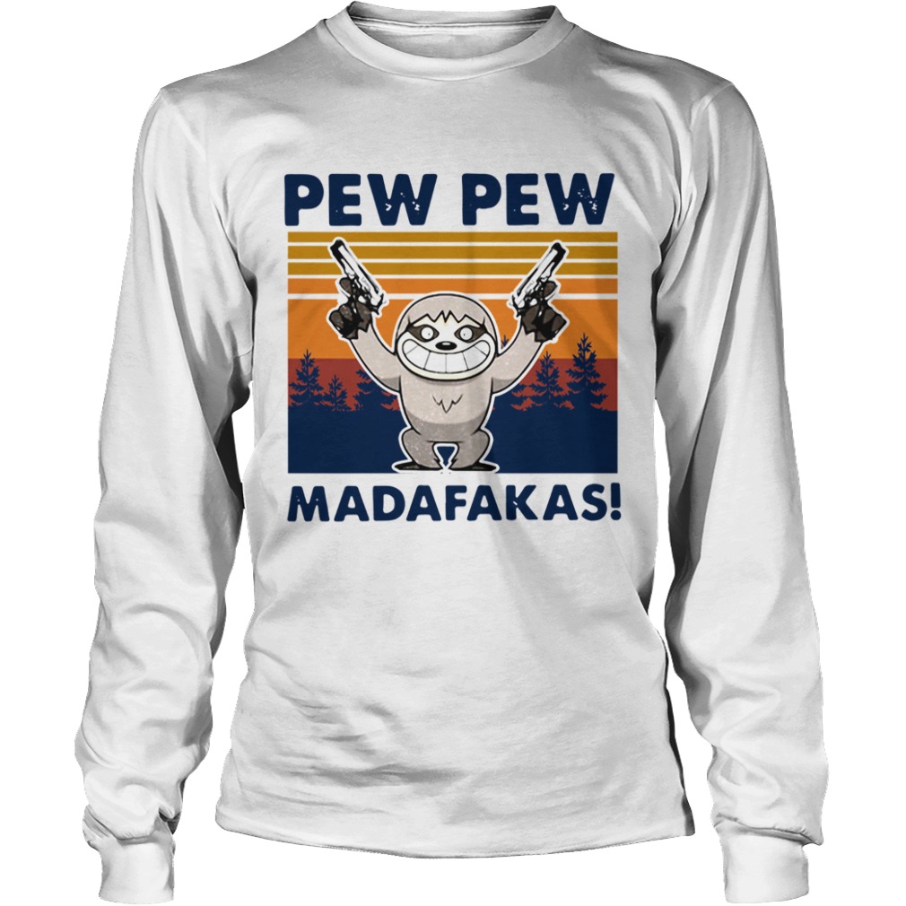 Sloth Pew Pew Madafakas Vintage  Long Sleeve