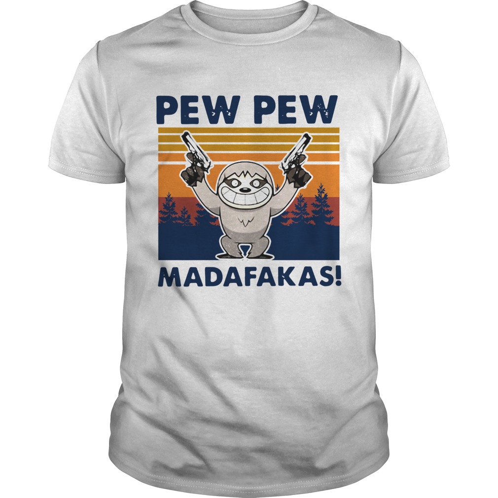 Sloth Pew Pew Madafakas Vintage  Unisex