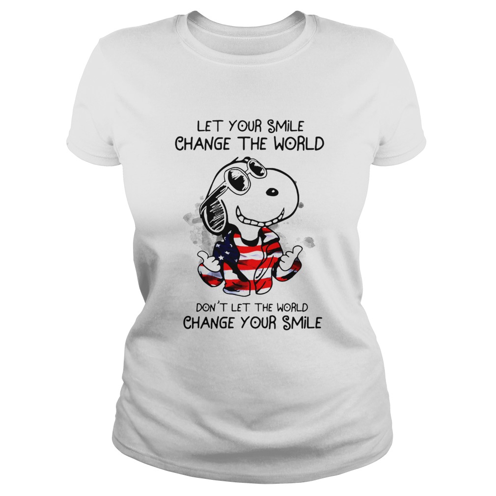 Snoopy Let Your Smile Change The World Dont Let The World Change Your Smile  Classic Ladies