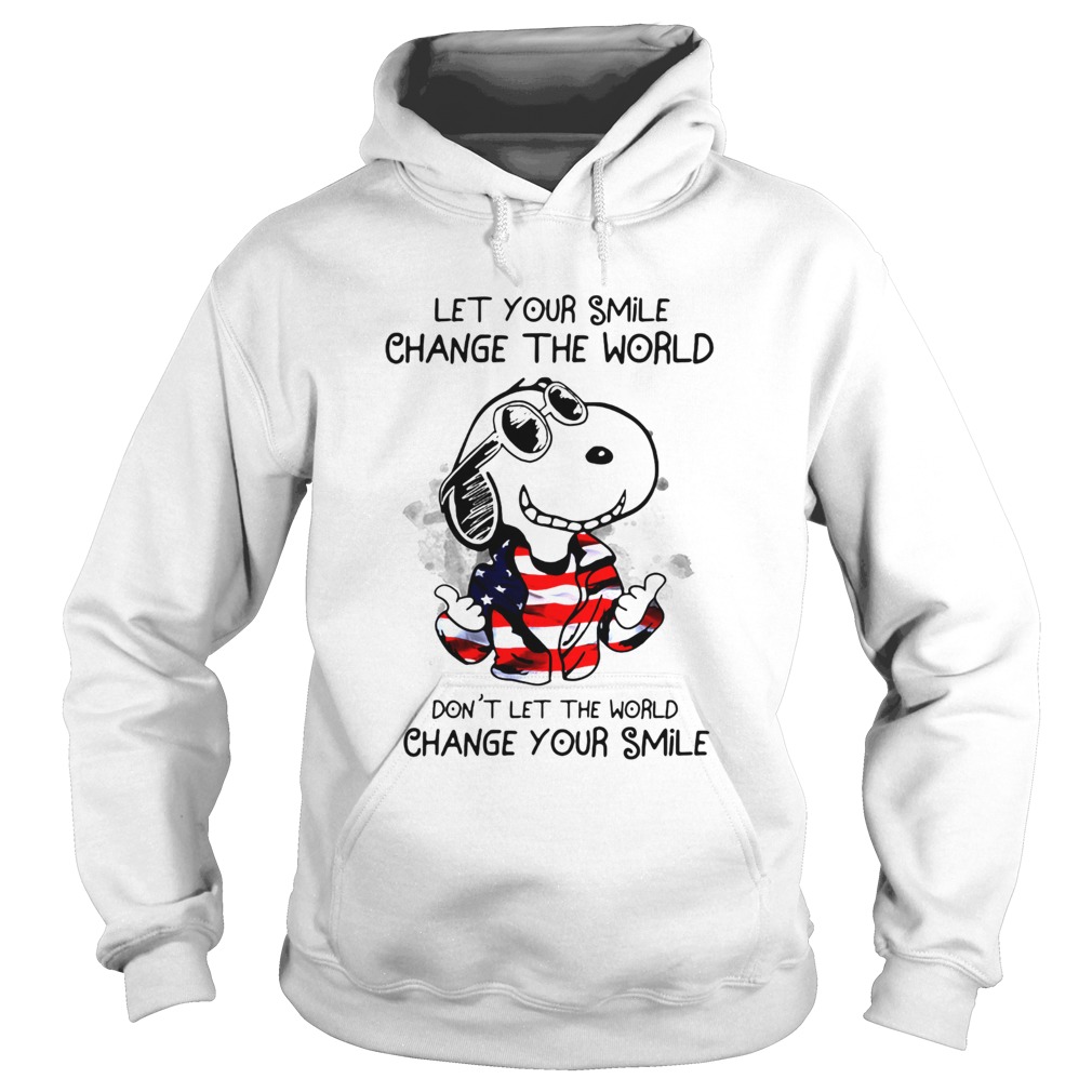 Snoopy Let Your Smile Change The World Dont Let The World Change Your Smile  Hoodie