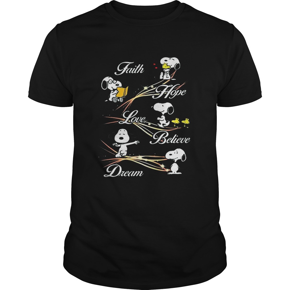 Snoopy and woodstock faith hope love believe dream shirt