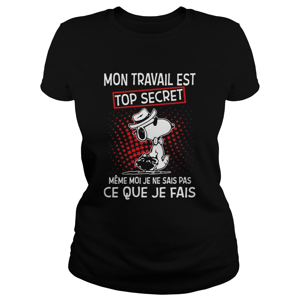 Snoopy mon travail est top secret meme moi je ne sais pas ce que je fais  Classic Ladies