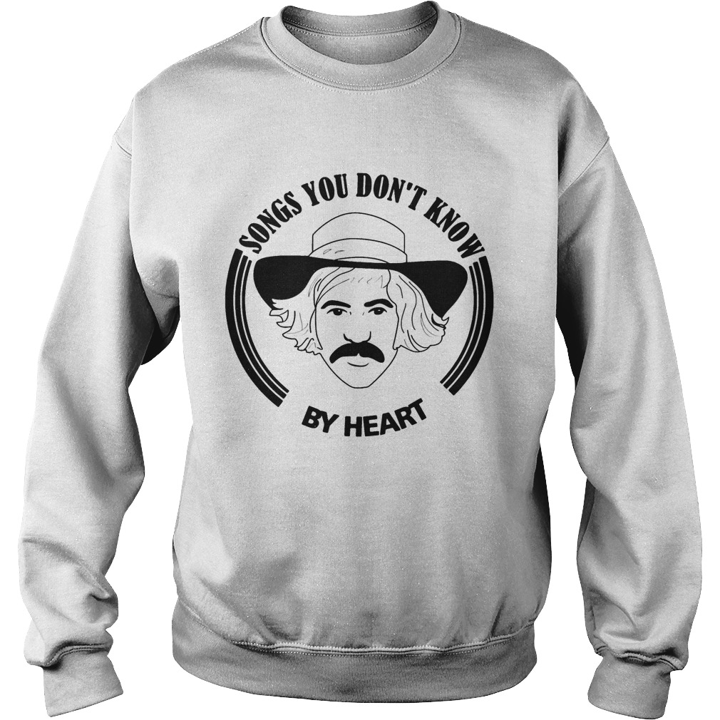 Songs you dont know by heart  Sweatshirt