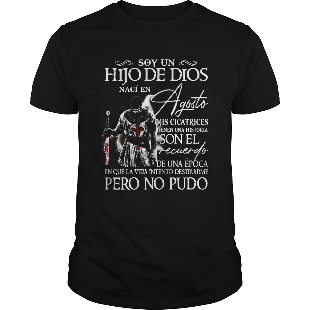 Soy Un Hijo De Dios Naci En Agosto Son El Recuerlfo Pero No Pudo Male Monk shirt