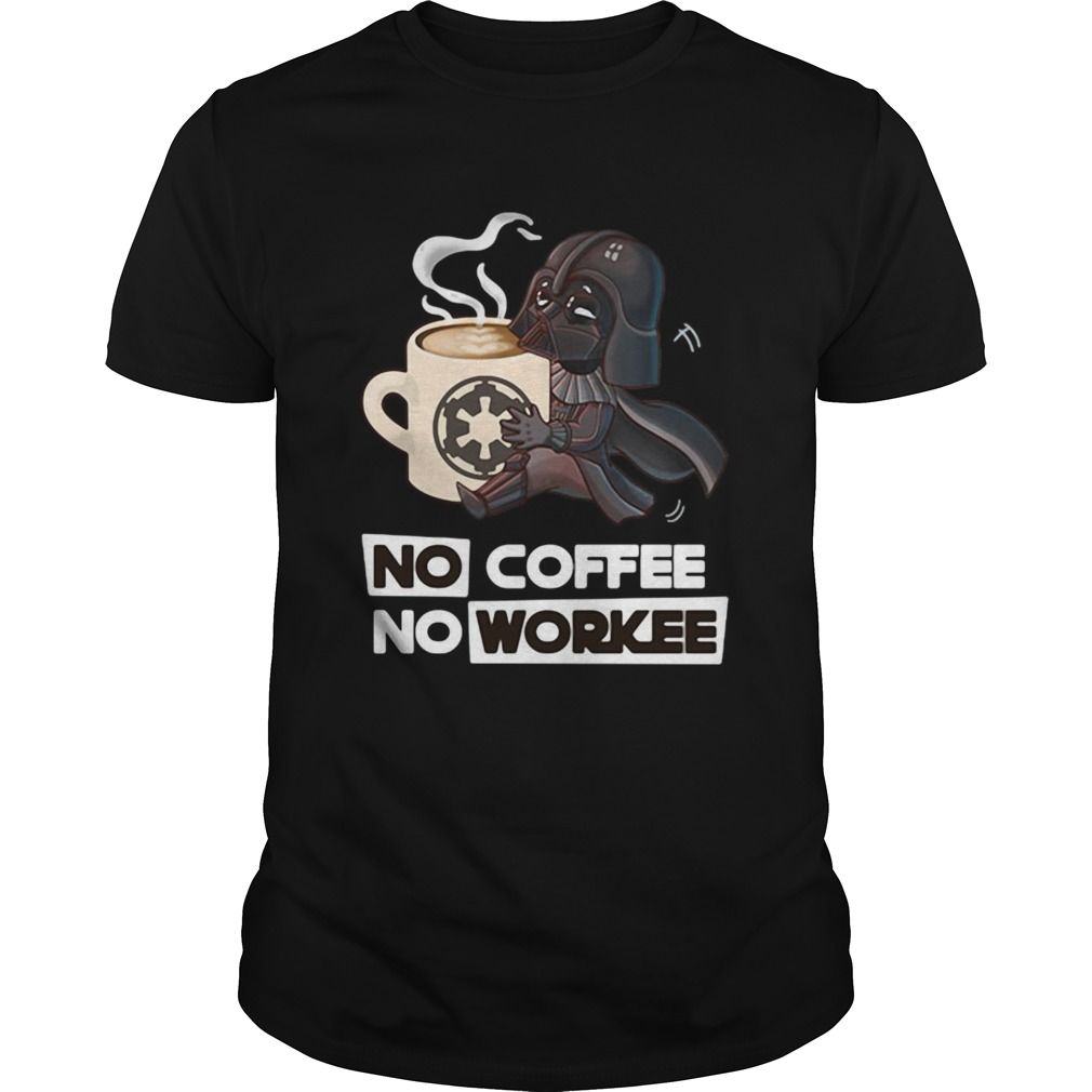 Star Wars No coffee No workee shirt