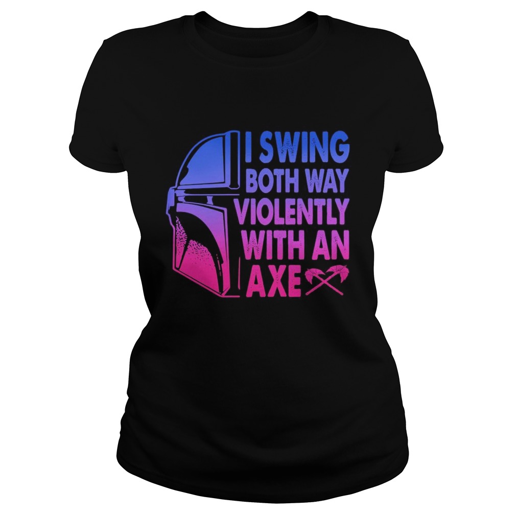 Star wars darth vader i swing both ways violently with an axe  Classic Ladies