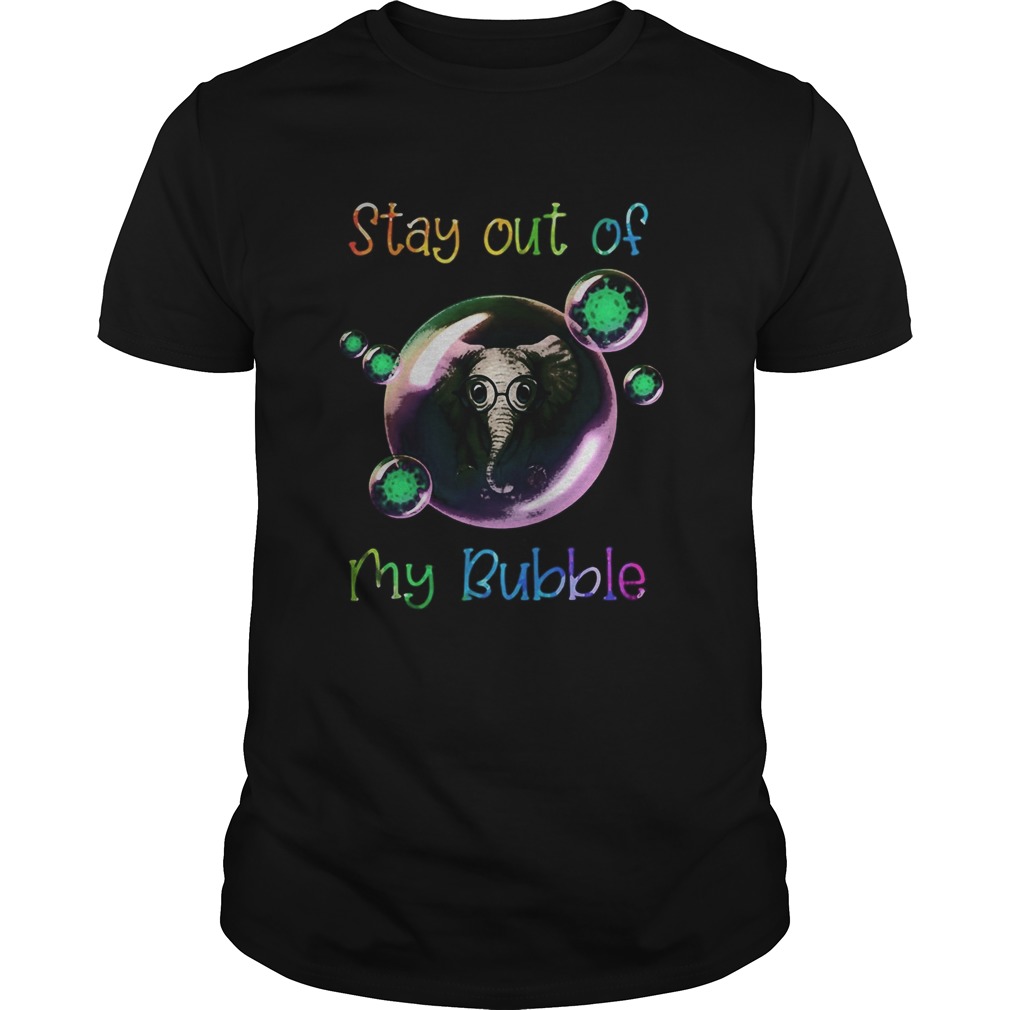 Stay out my bubble coronavirus elephant shirt