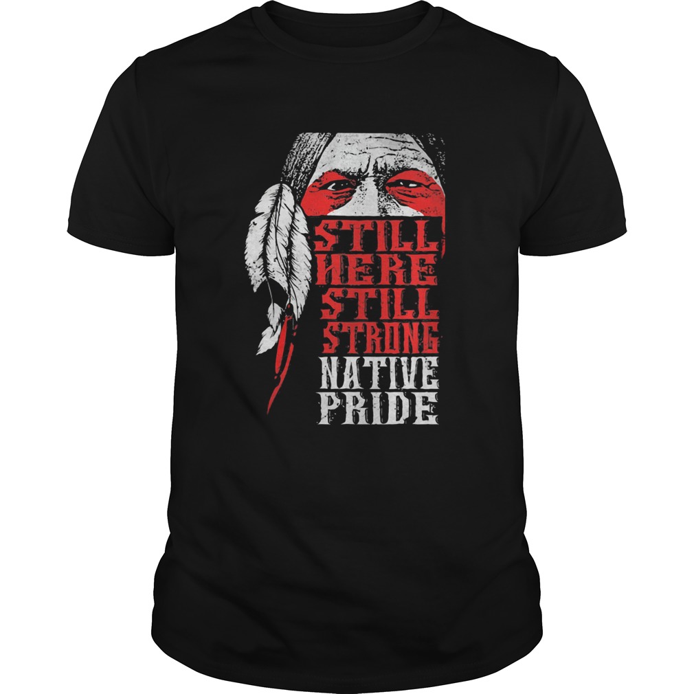 Still here still strong native pride black shirt