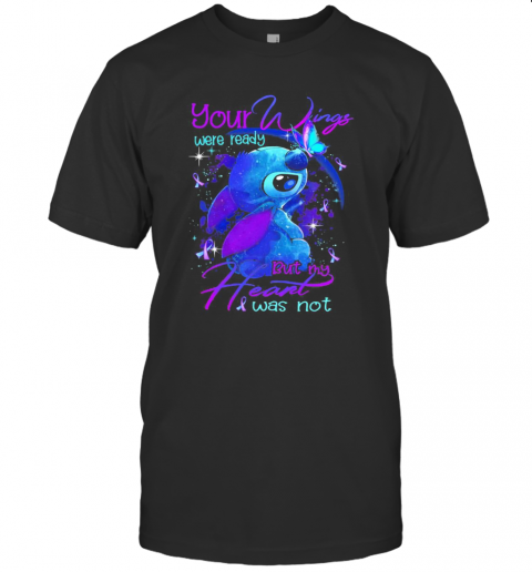 Stitch Your Wings Were Ready But My Heart Was Not Butterflies Cancer Awareness T-Shirt