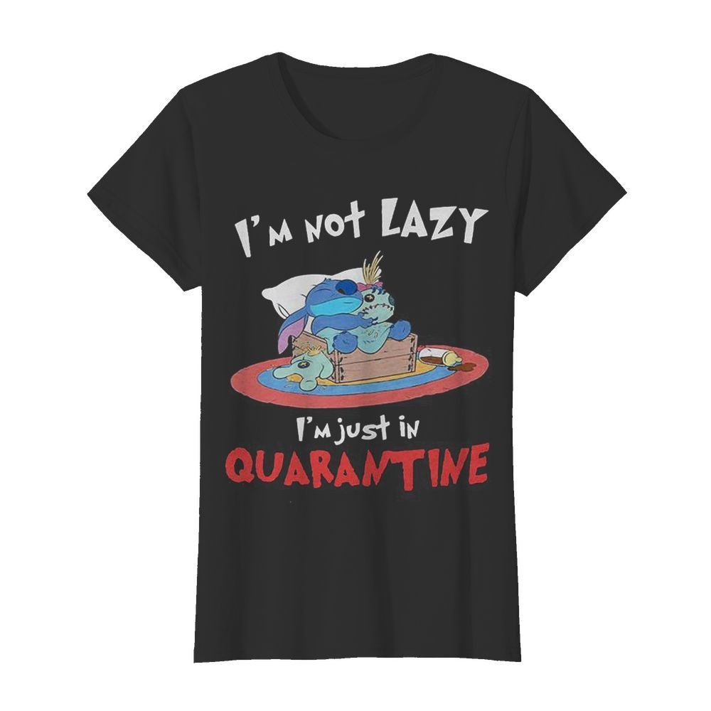 Stitch and scrump i’m not lazy i’m just in quarantine  Classic Women's T-shirt