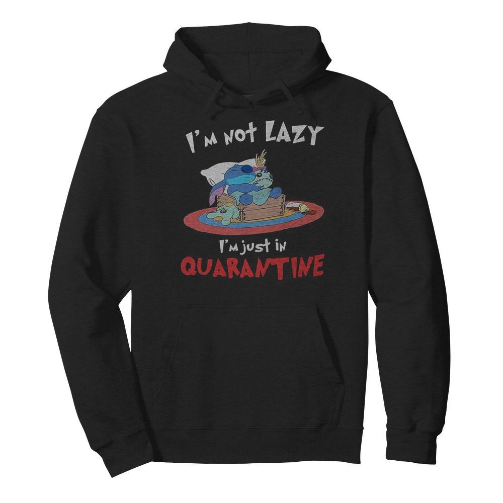 Stitch and scrump i’m not lazy i’m just in quarantine  Unisex Hoodie