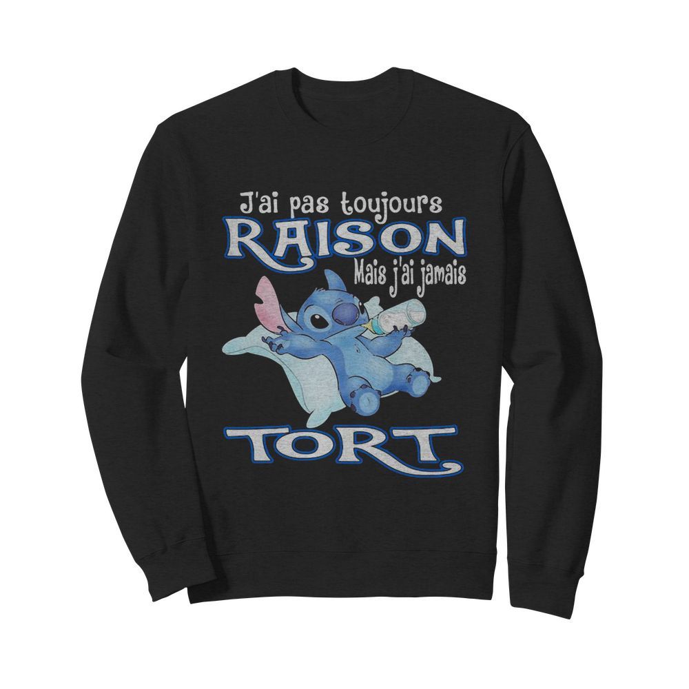 Stitch j’ai pas toujours raison mais j’ai jamais tort  Unisex Sweatshirt