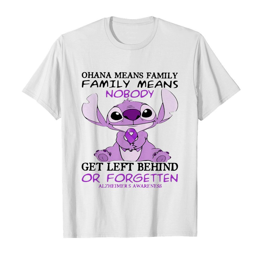 Stitch ohana means family means nobody gets left behind or forgotten alzheimer’s awareness shirt