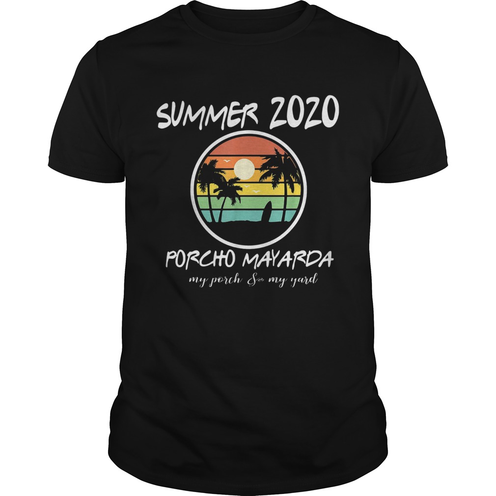 Summer 2020 Porcho Myarda Staycation Quarantine Vintage shirt