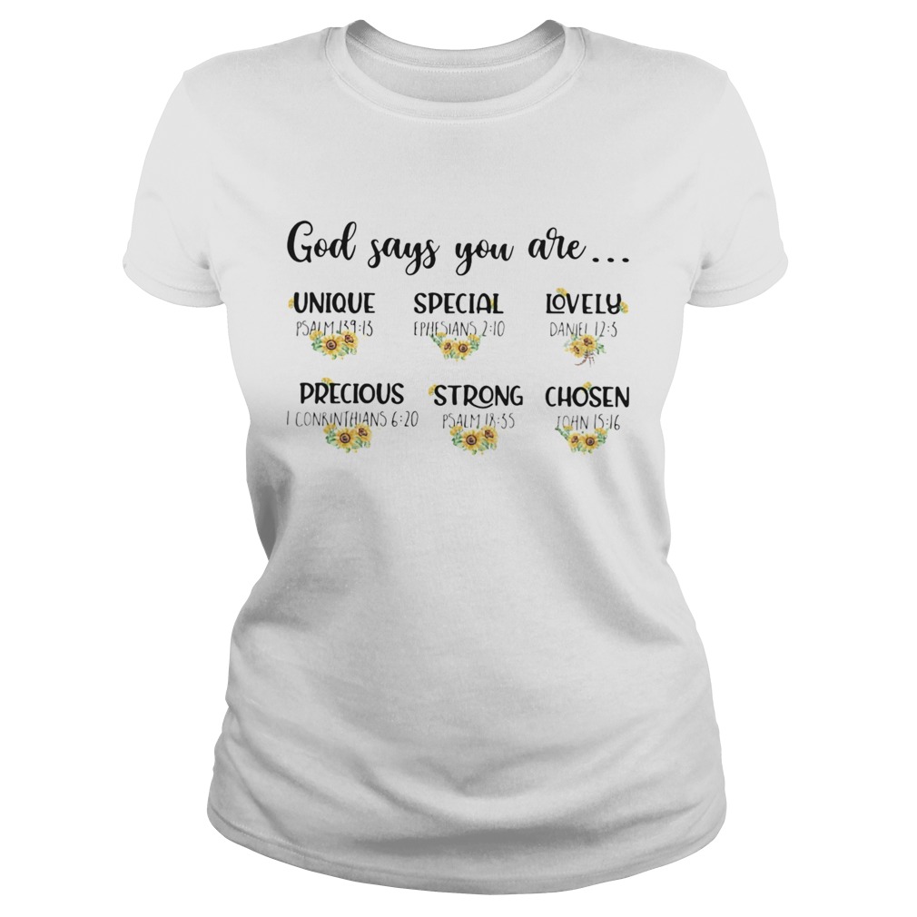 Sunflowers god says you are unique special lovely precious strong chosen  Classic Ladies