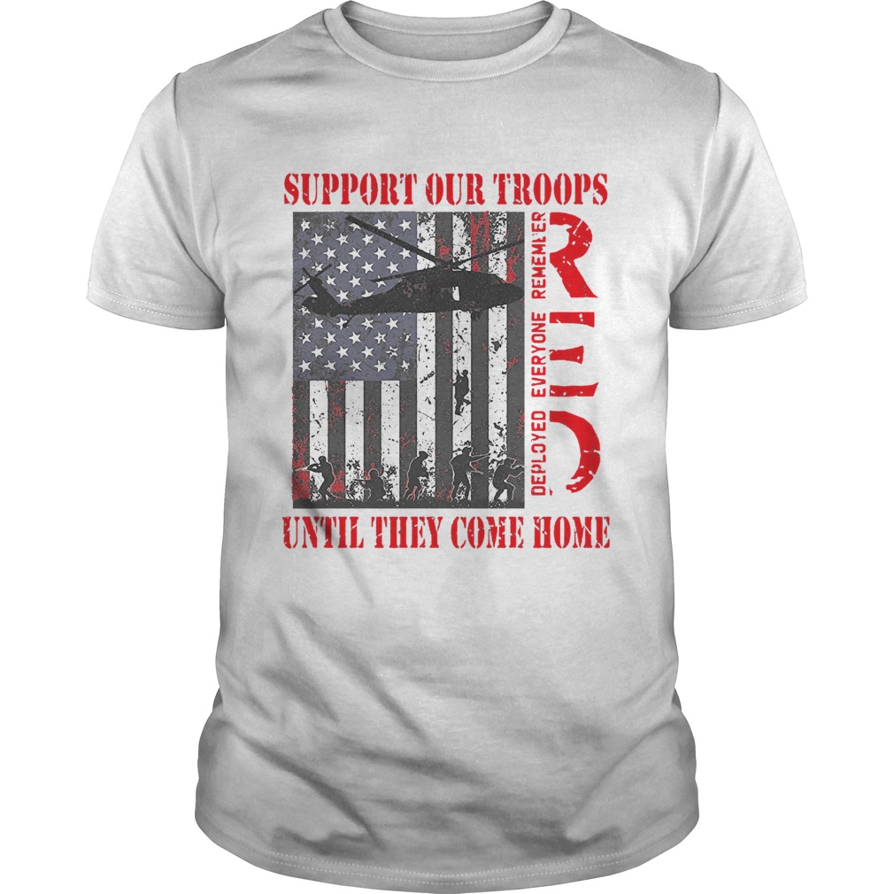 Support our troops until they come home american flag independence day shirt