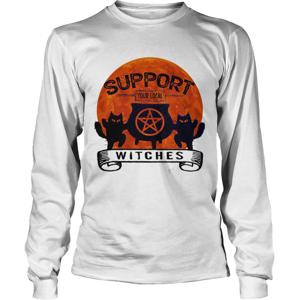 Support your local witches sunset  Long Sleeve