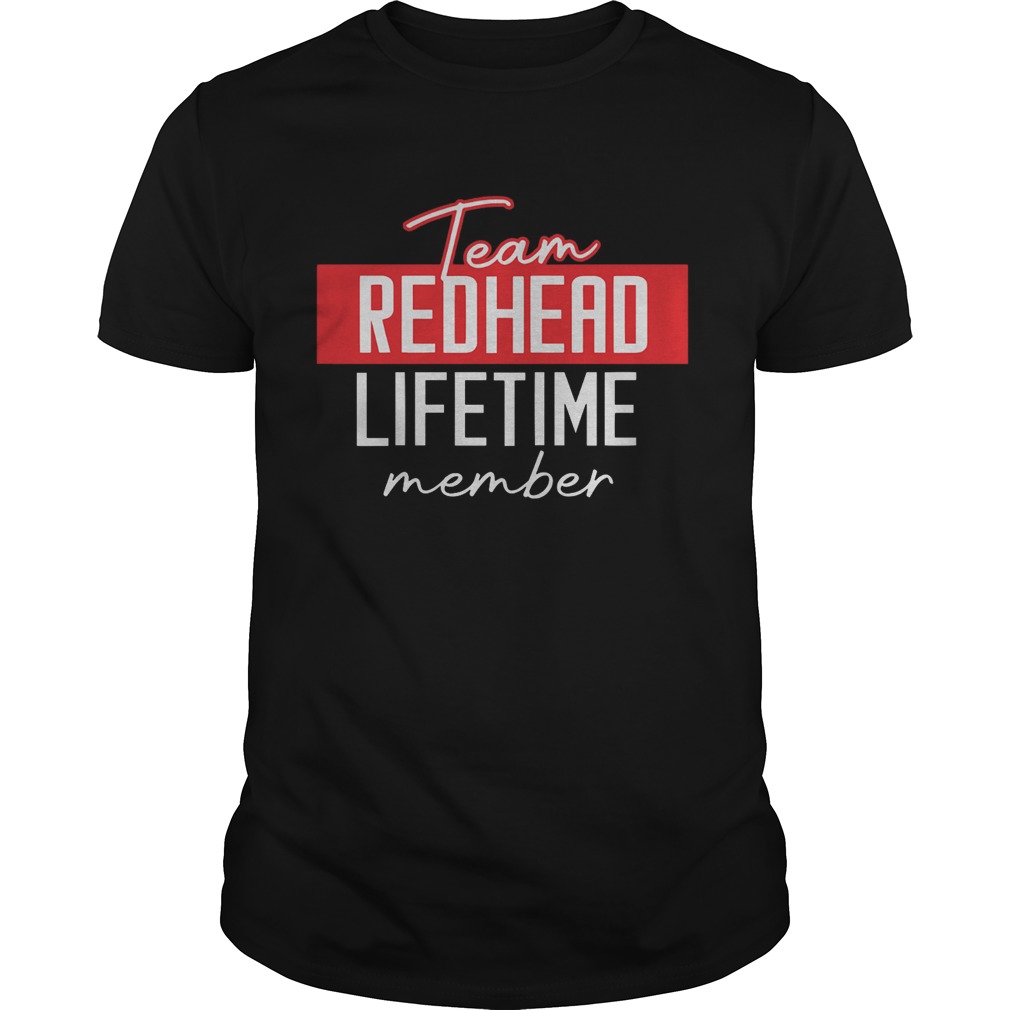 Team Redhead Lifetime Member  Unisex