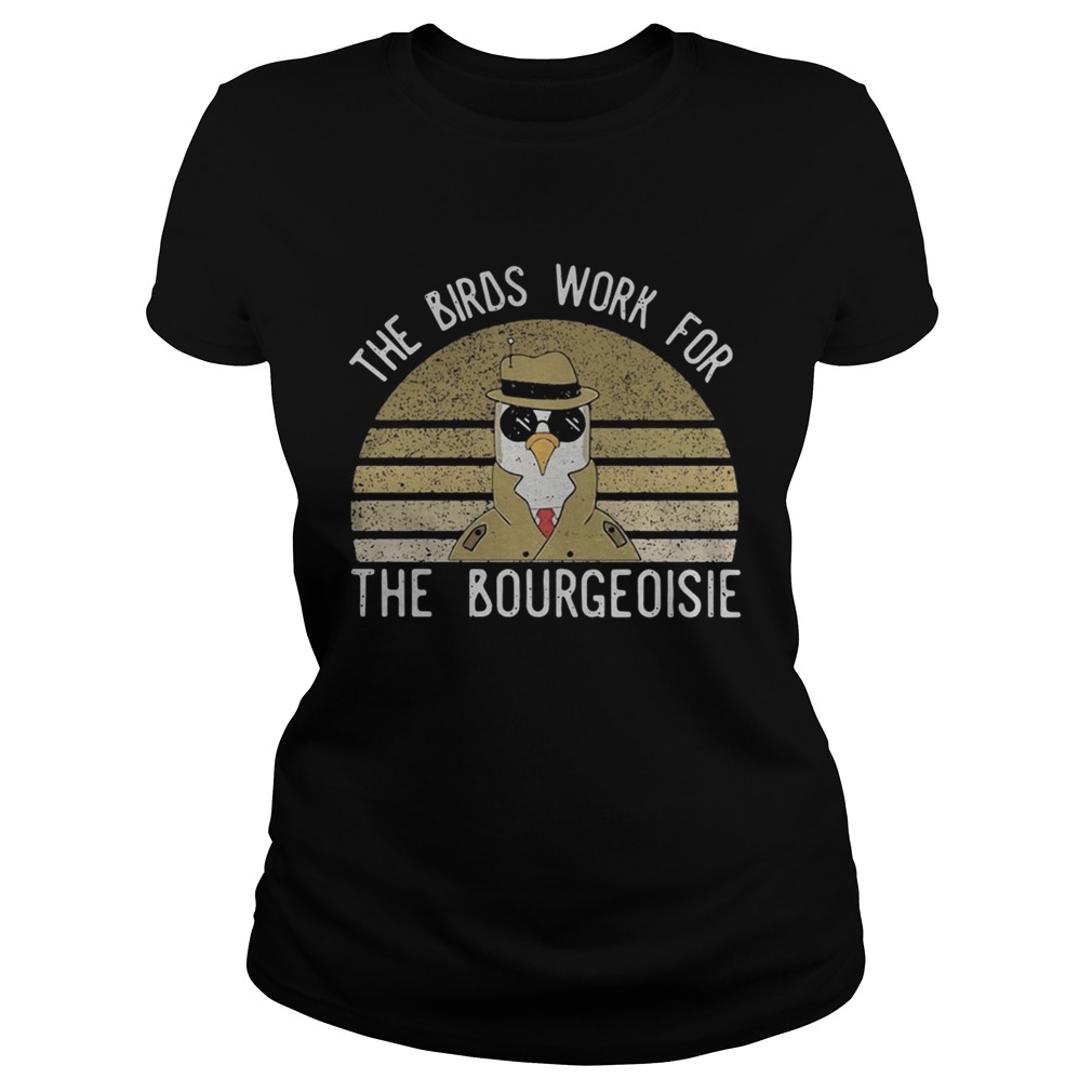 The Birds work for the bourgeoisie Vintage retro  Classic Ladies