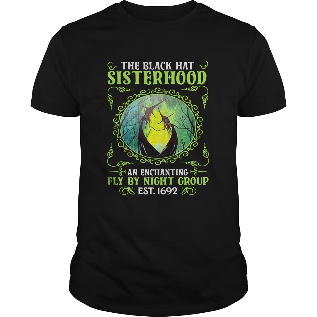 The Black Hat Sisterhood Fly By Night Group Est 1692 shirt