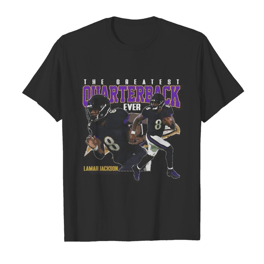 The greatest quarterback ever lamar jackson 8 baltimore ravens football shirt