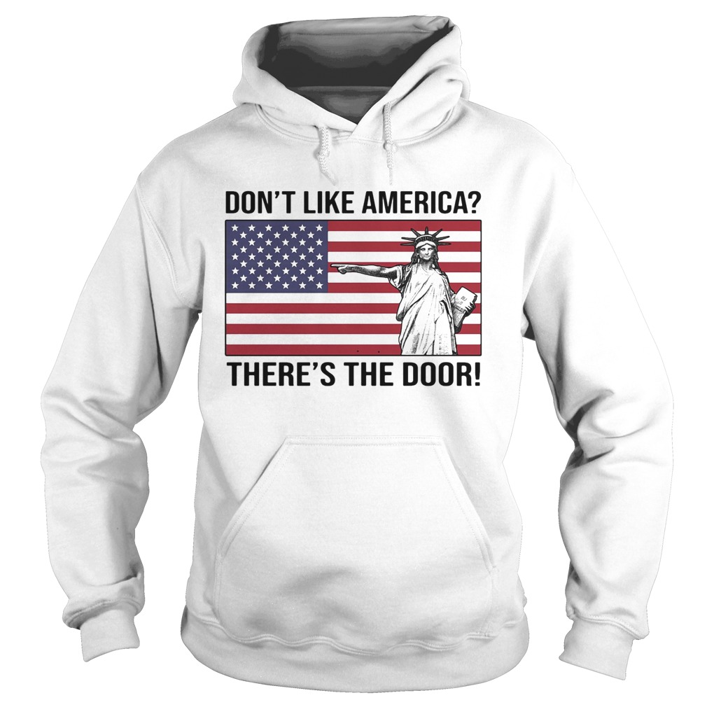 The statue of liberty dont like america theres the door flag  Hoodie