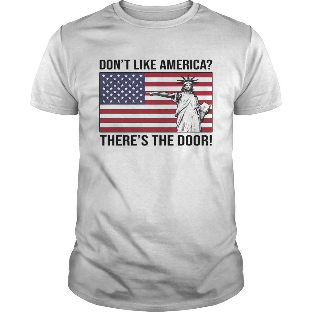 The statue of liberty dont like america theres the door flag  Unisex