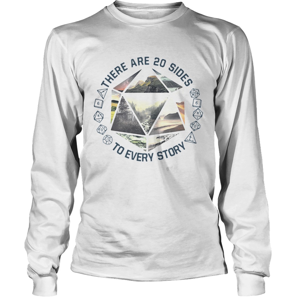 There are 20 sides to every story  Long Sleeve