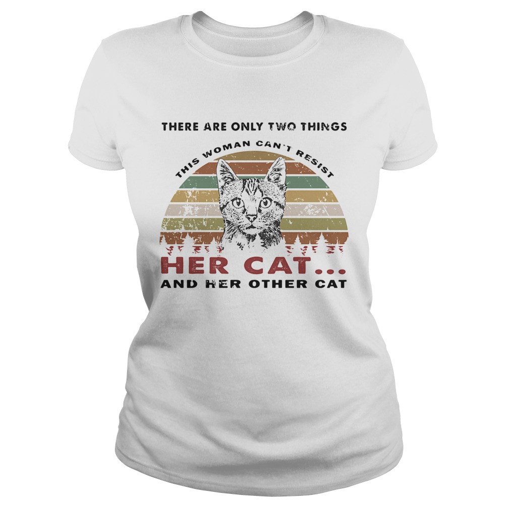 There are only two things her cat and her other cat vintage retro  Classic Ladies