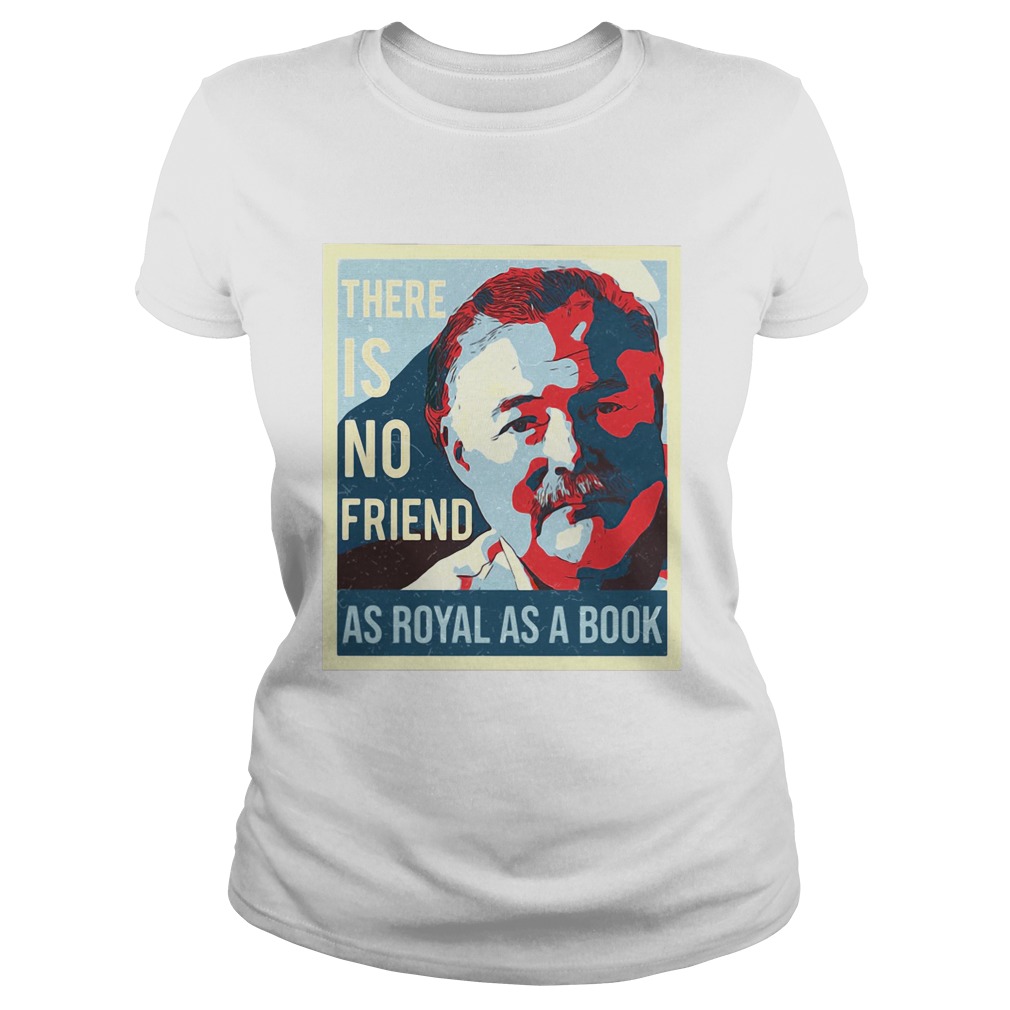 There is no friend as royal as a book man  Classic Ladies