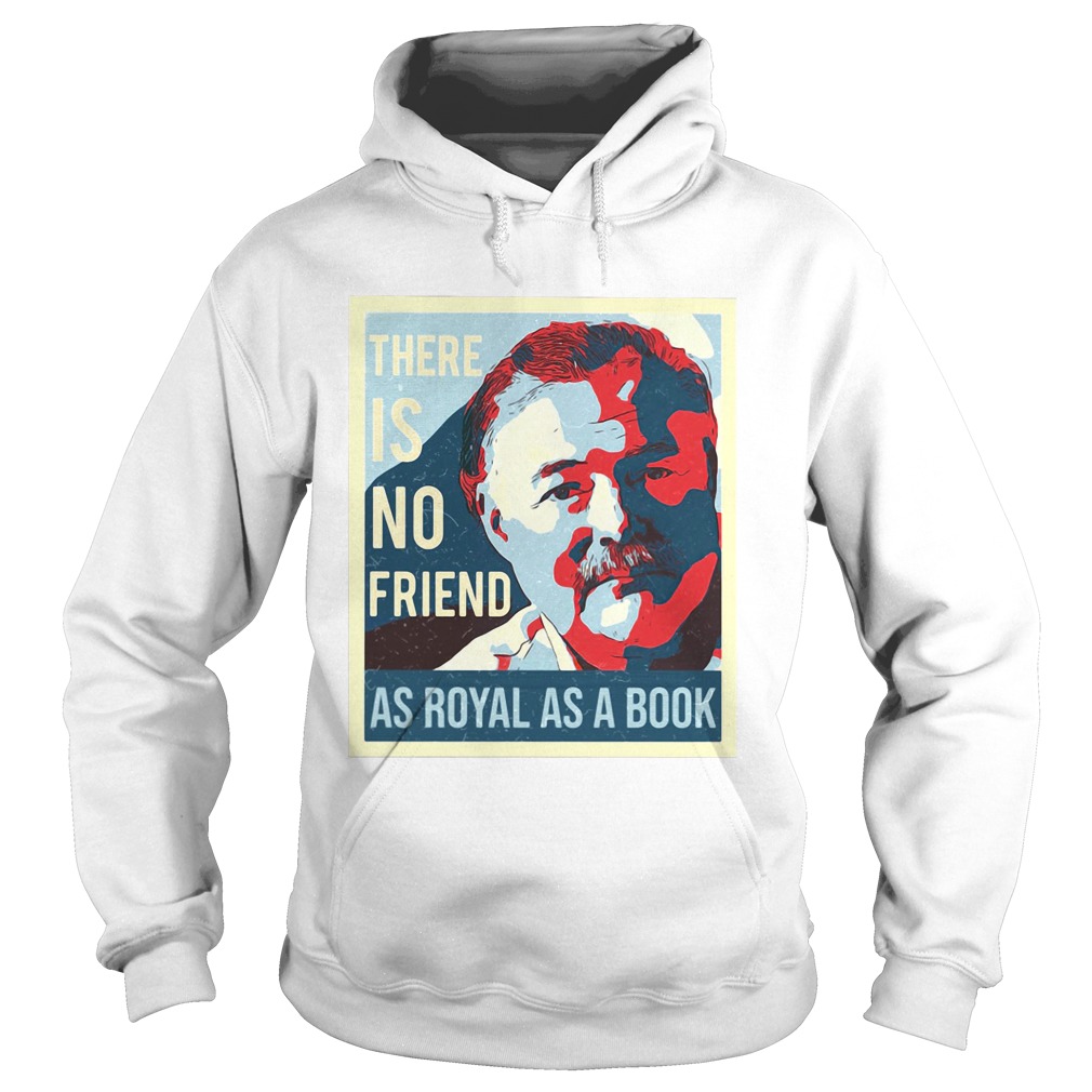 There is no friend as royal as a book man  Hoodie