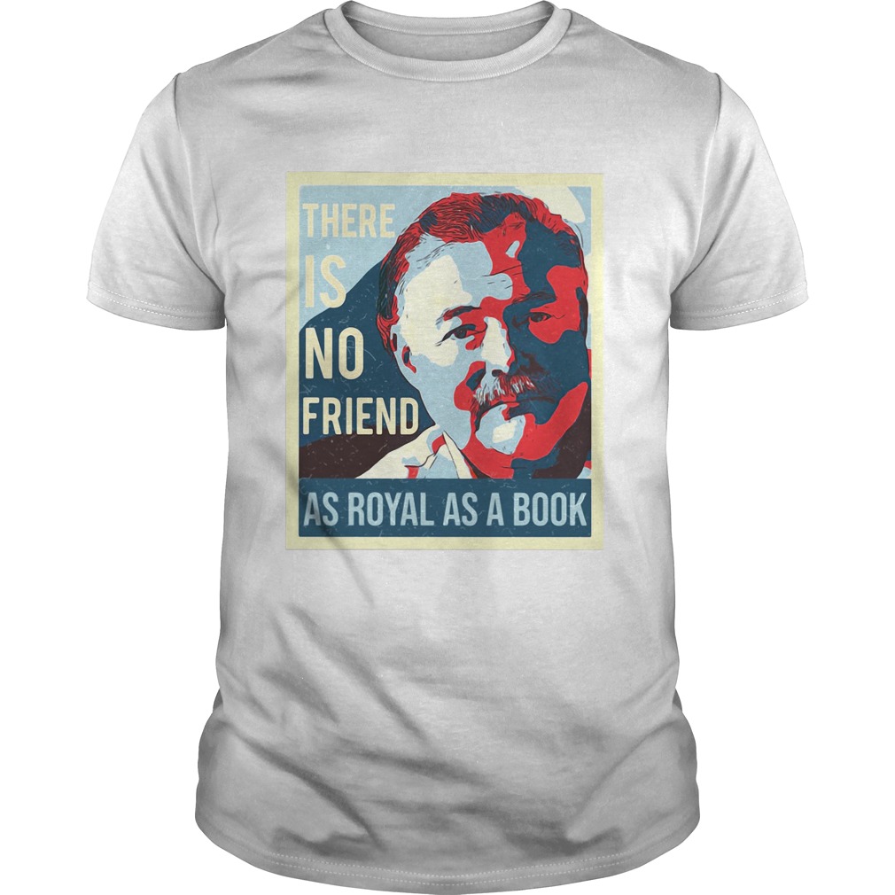 There is no friend as royal as a book man shirt