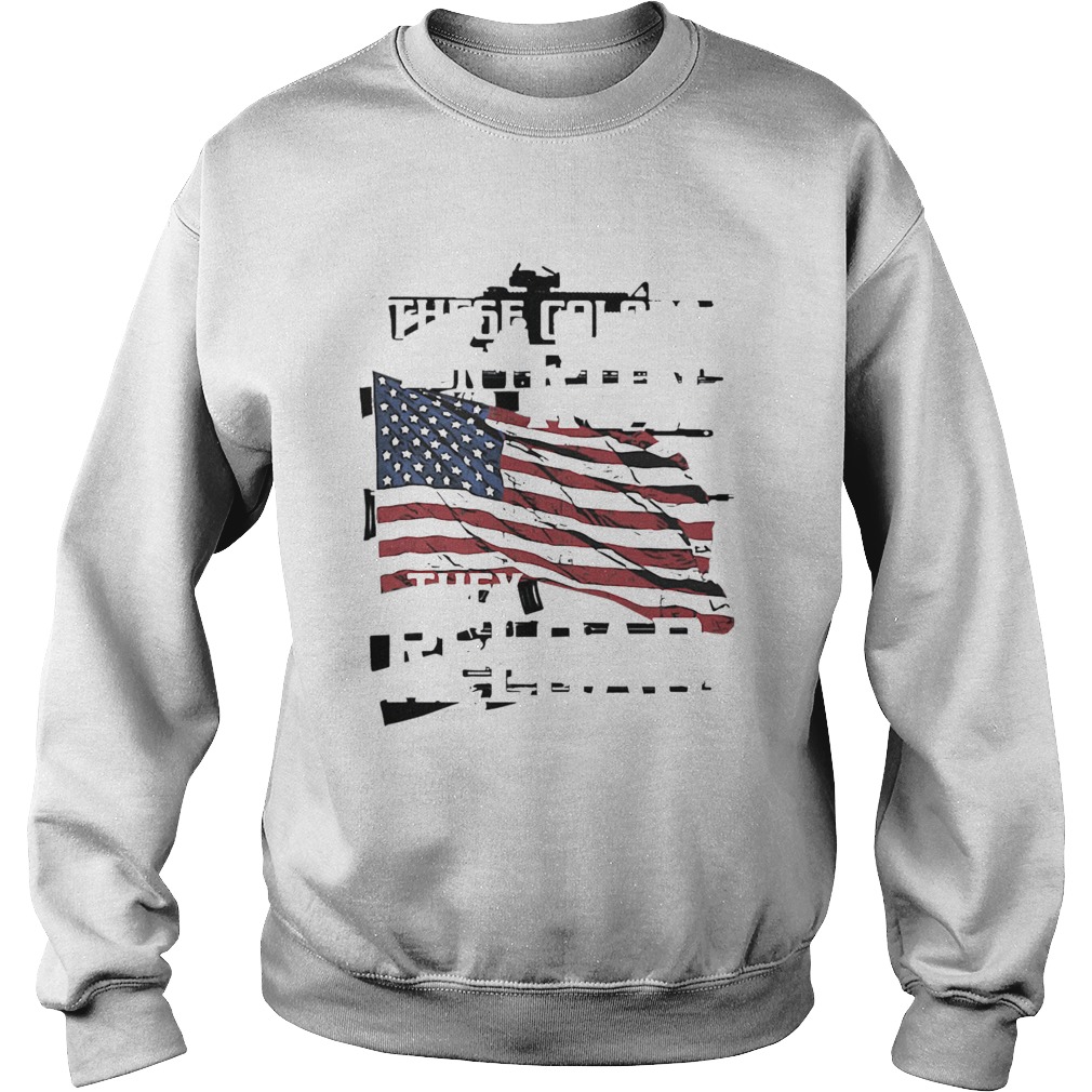 These Colors Dont Run They Reload American Flag  Sweatshirt