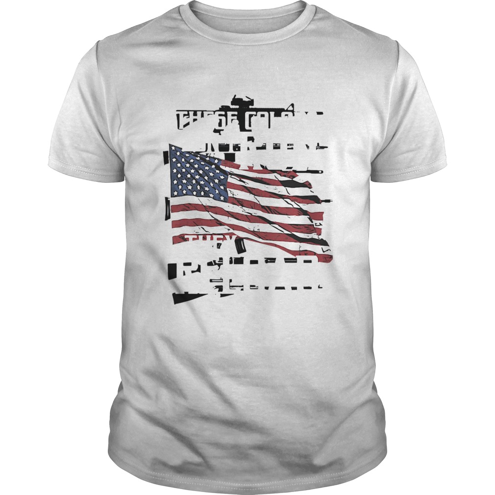 These Colors Dont Run They Reload American Flag  Unisex