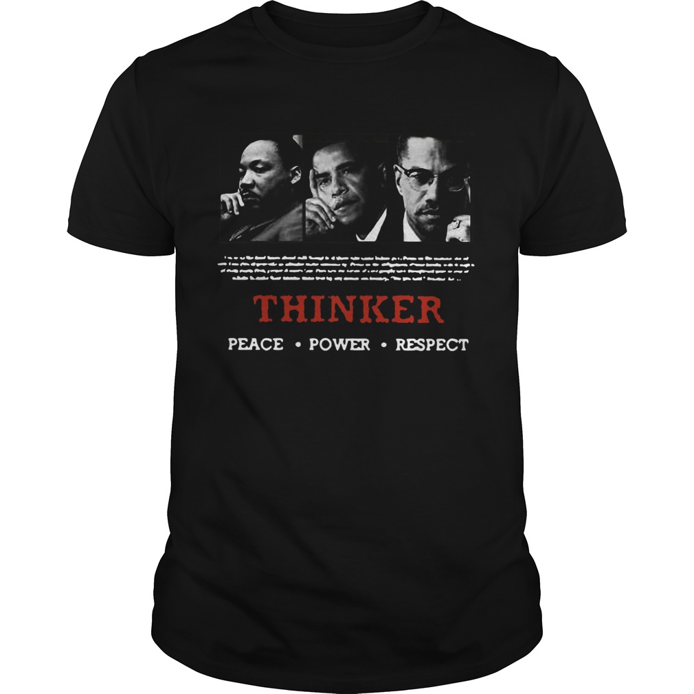 Thinker Peace Power Respect shirt