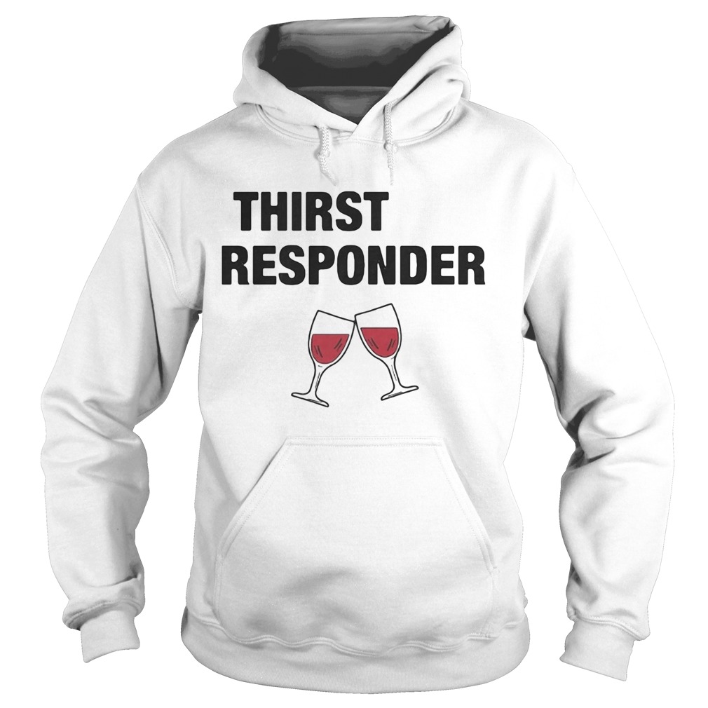 Thirst responder wine  Hoodie