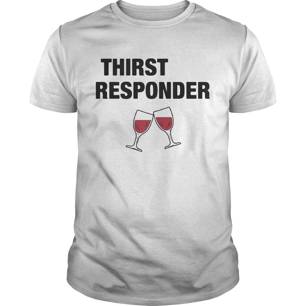 Thirst responder wine  Unisex