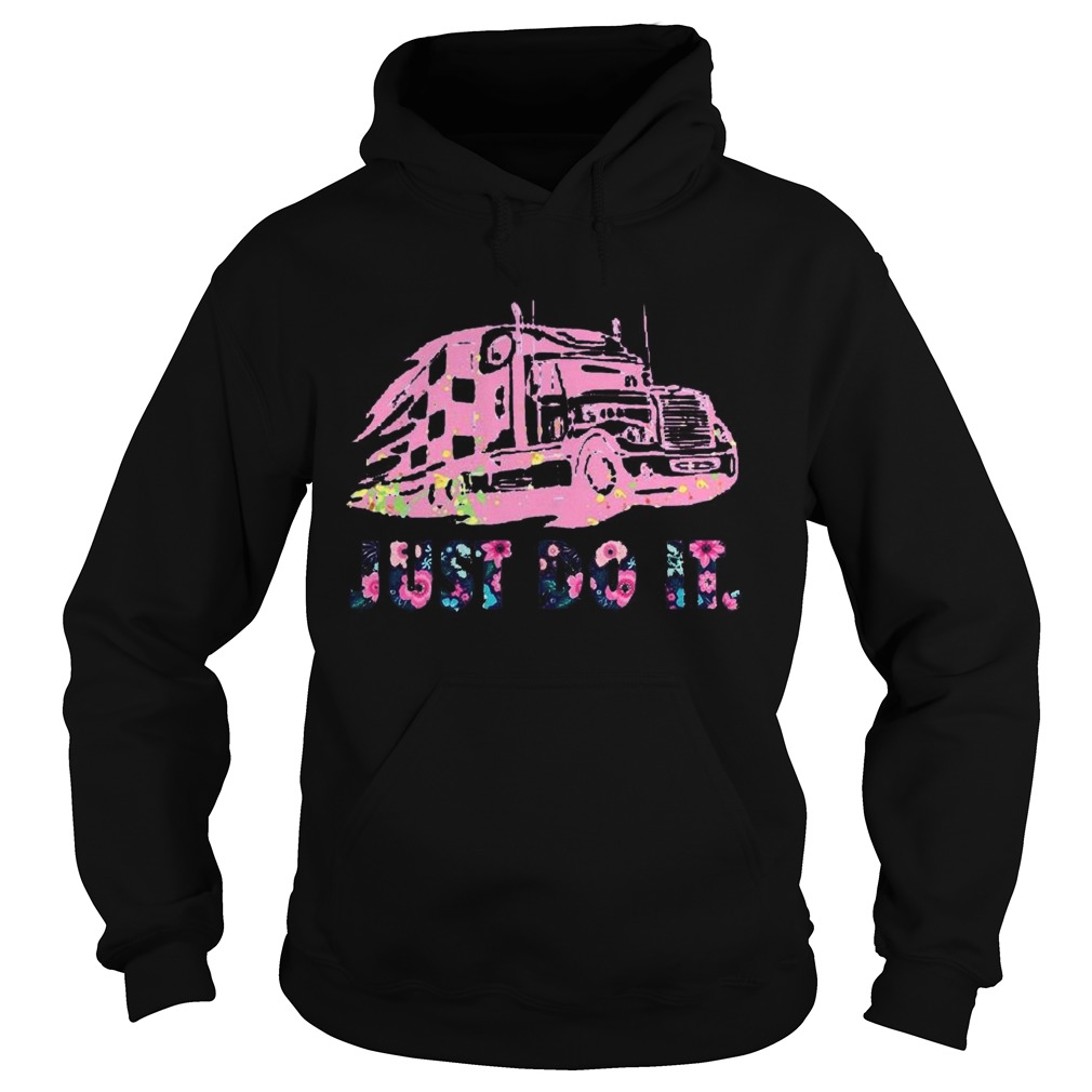 Trucker just do it flowers  Hoodie