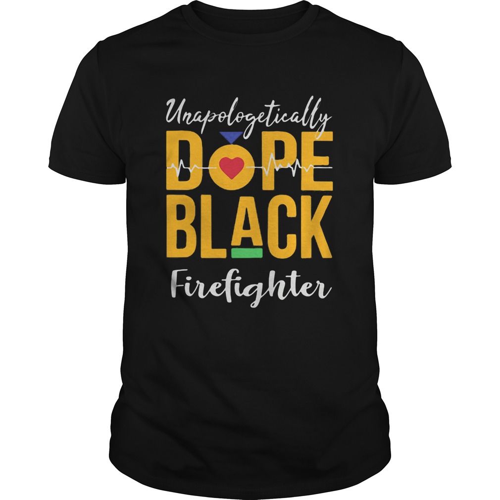 Unapologetically dope black firefighter heartbeat shirt