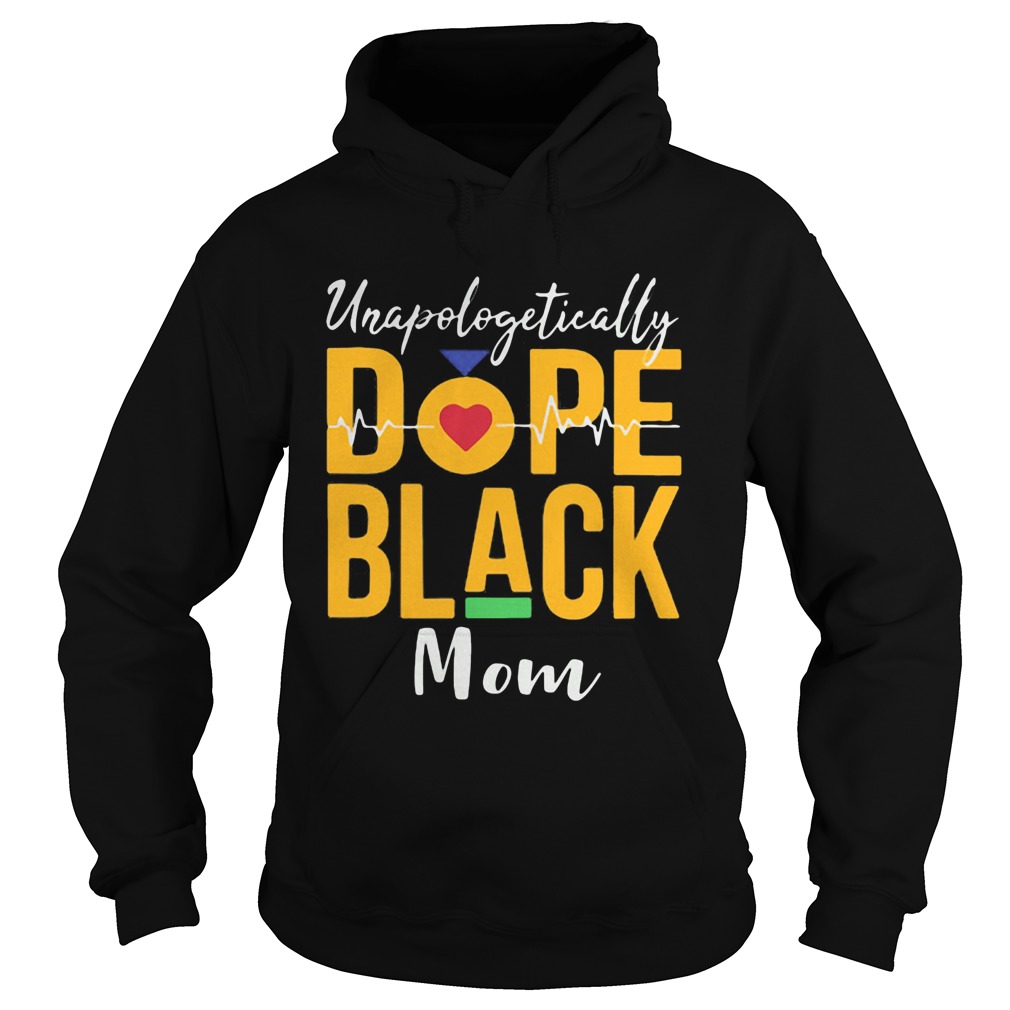 Unapologetically dope black mom heartbeat  Hoodie