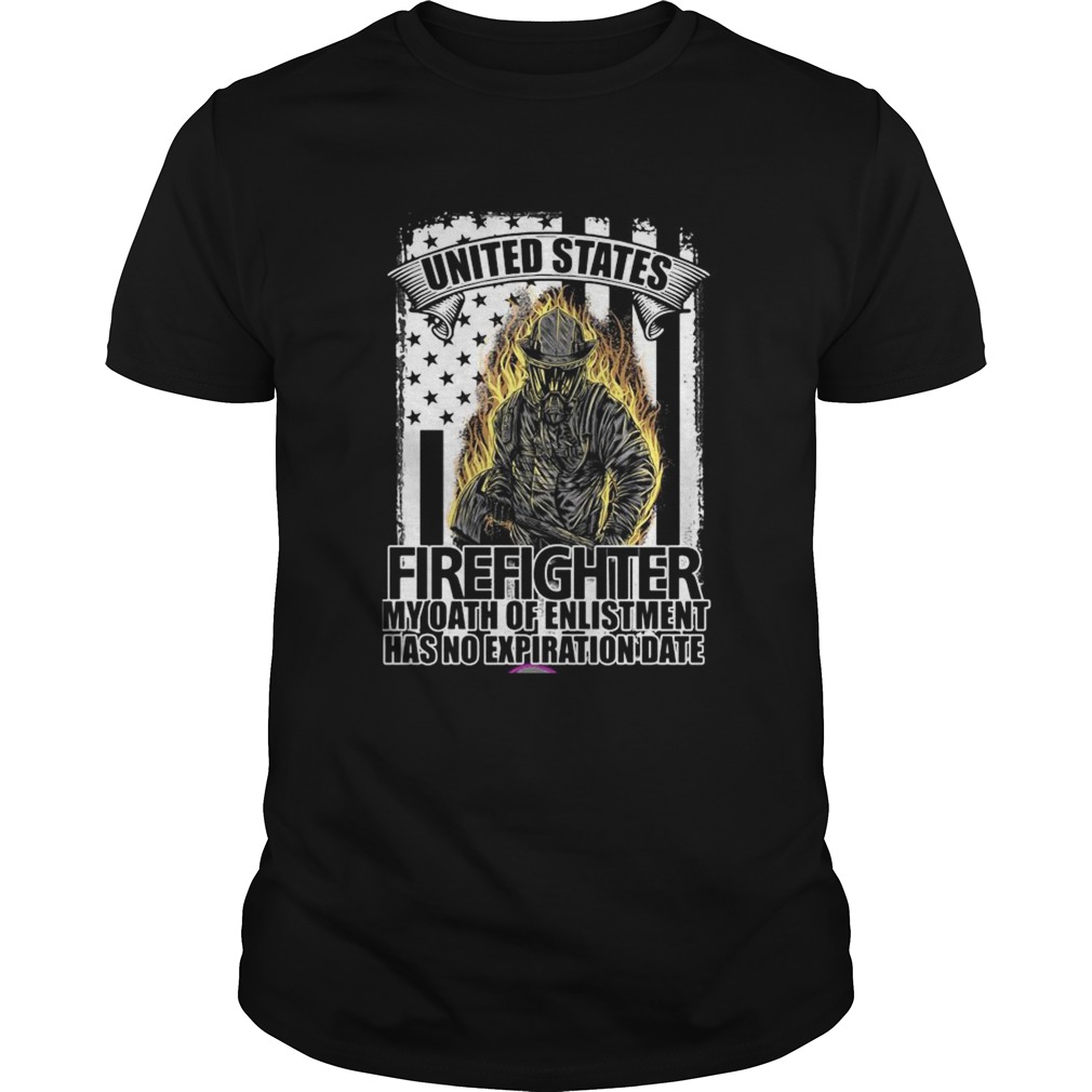 United states firefighter my oath of enlistment has no expiration date shirt