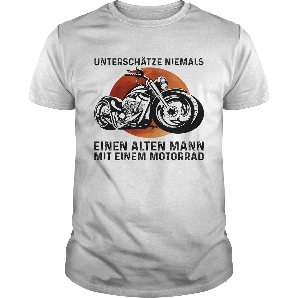 Unterschatze niemals einen alten mann mit einem motorrad sunset shirt