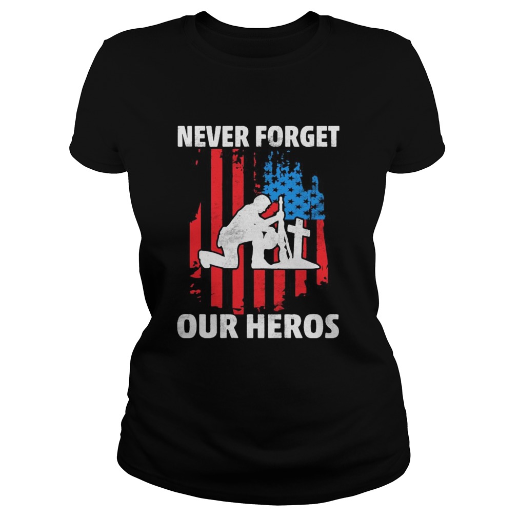 Veteran never forget our heros american flag independence day  Classic Ladies