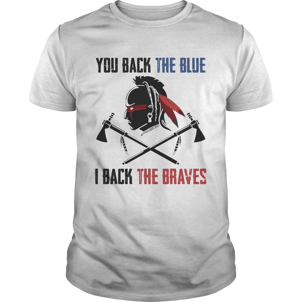 Vikings native you back the blue i back the braves shirt