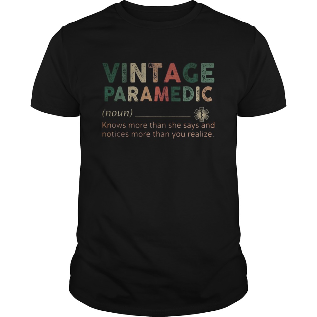 Vintage paramedic knows more than he says and notices more than you realize shirt