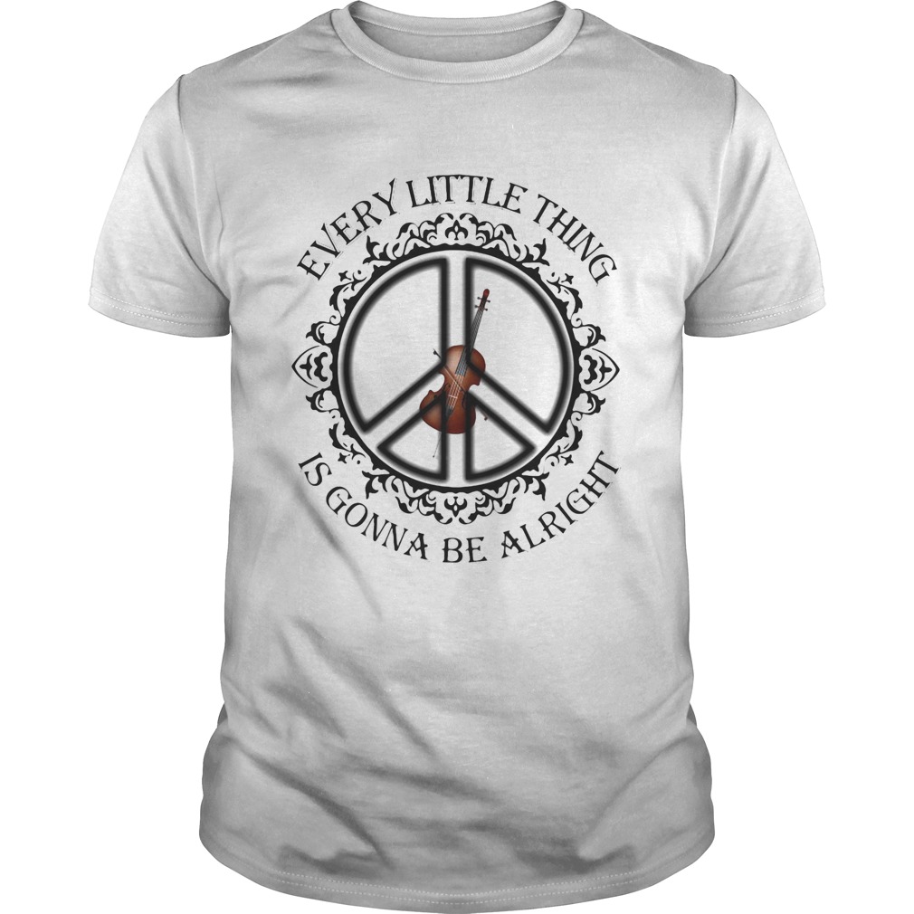 Violin peace every little thing is gonna be alright shirt