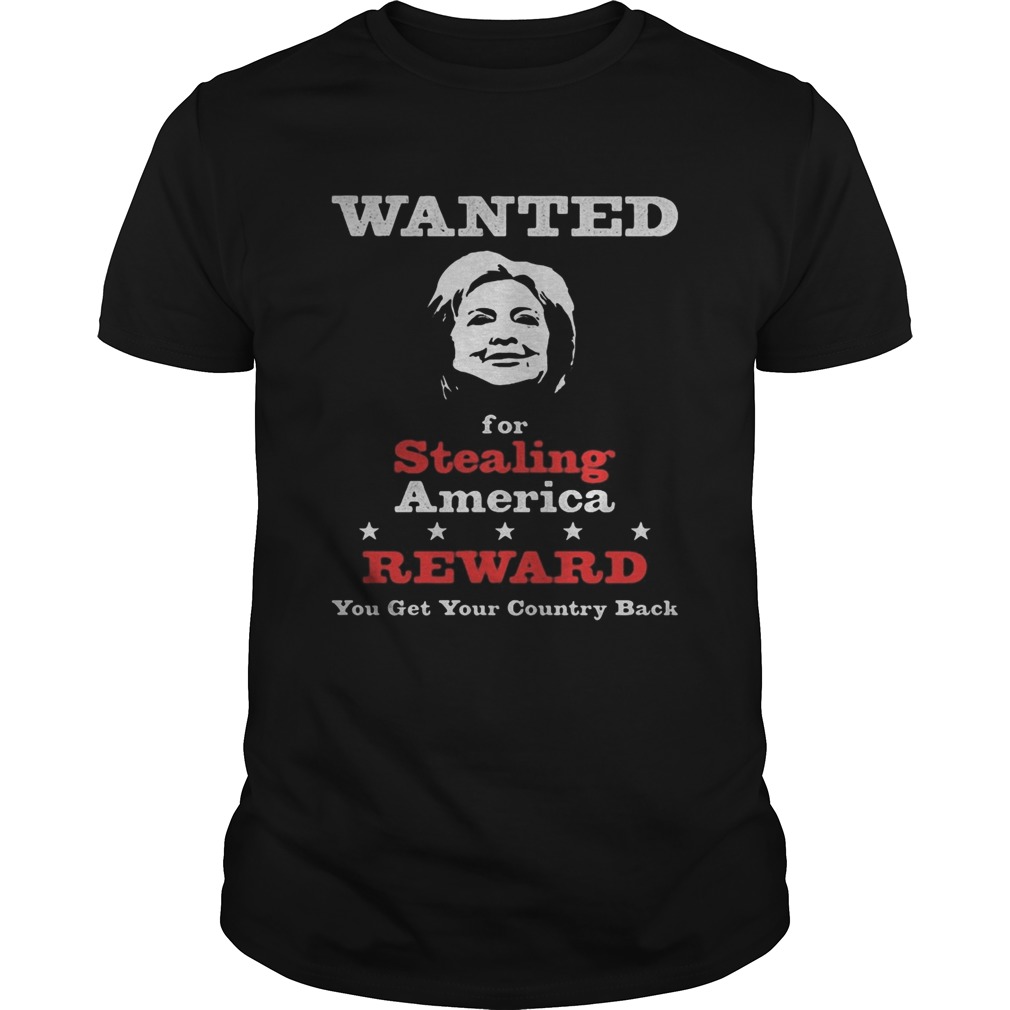 Wanted for stealing america reward you get your country back  Unisex